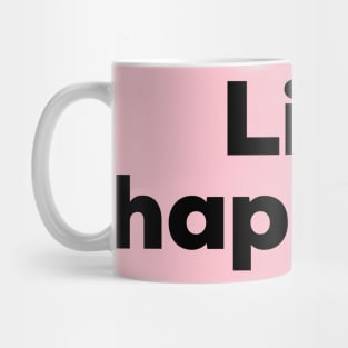 Life happens Mug